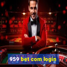 959 bet com login